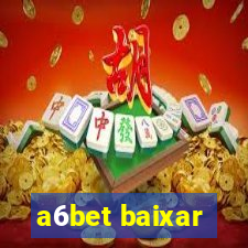 a6bet baixar